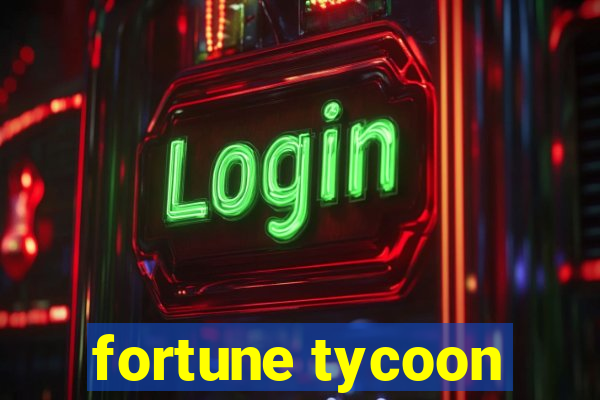 fortune tycoon